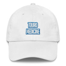 Load image into Gallery viewer, Touro Medicine Dad hat