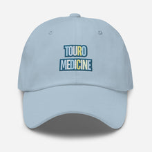 Load image into Gallery viewer, Touro Medicine Dad hat
