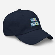 Load image into Gallery viewer, Touro Medicine Dad hat
