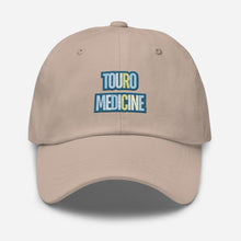 Load image into Gallery viewer, Touro Medicine Dad hat
