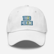 Load image into Gallery viewer, Touro Medicine Dad hat
